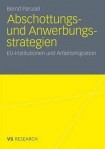Abschottungs- und Anwerbungsstrategien