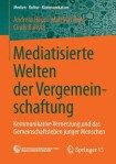 Mediatisierte Welten der Vergemeinschaftung