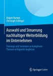 Auswahl und Steuerung nachhaltiger Weiterbildung im Unternehmen