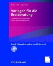 Vorlagen fur die Erstberatung - Gesellschafts- und Erbrecht