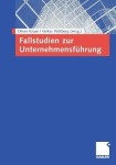 Fallstudien zur Unternehmensfuhrung