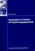 Eigenkapital von Banken als Regulierungsgegenstand