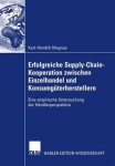 Erfolgreiche Supply-Chain-Kooperation zwischen Einzelhandel und Konsumguterherstellern