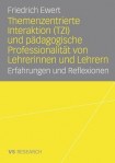 Themenzentrierte Interaktion (TZI) und padagogische Professionalitat von Lehrerinnen und Lehrern