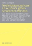 Textile Metamorphosen als Ausdruck gesellschaftlichen Wandels