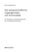 Die wissenschaftliche Zuganglichkeit von Kriminalitat