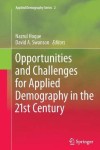 Opportunities and Challenges for Applied Demography in the 21st Century