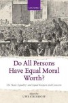 Do All Persons Have Equal Moral Worth?