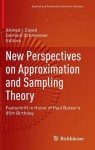 New Perspectives on Approximation and Sampling Theory