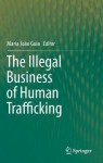 Illegal Business of Human Trafficking