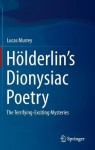 Holderlin’s Dionysiac Poetry