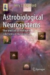 Astrobiological Neurosystems
