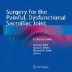 Surgery for the Painful, Dysfunctional Sacroiliac Joint