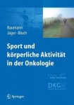Sport und korperliche Aktivitat in der Onkologie