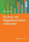 Das Kraft- und WeggroĂźenverfahren in Beispielen