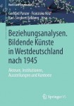 Beziehungsanalysen. Bildende Kunste in Westdeutschland nach 1945