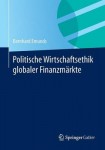 Politische Wirtschaftsethik globaler Finanzmarkte