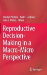 Reproductive Decision-Making in a Macro-Micro Perspective