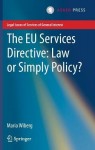 EU Services Directive: Law or Simply Policy?