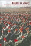 Burden or Legacy - From the Chinese Cultural Revolution to Contemporary Art