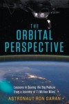 Orbital Perspective: Lessons in Seeing the Big Picture from a Journey of 71 Million Miles