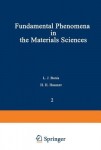 Fundamental Phenomena in the Materials Sciences