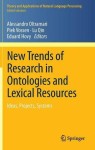 New Trends of Research in Ontologies and Lexical Resources