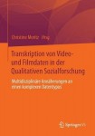 Transkription von Video- und Filmdaten in der Qualitativen Sozialforschung