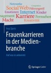 Frauenkarrieren in der Medienbranche