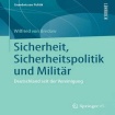 Sicherheit, Sicherheitspolitik und Militar
