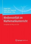Medienvielfalt im Mathematikunterricht