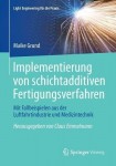 Implementierung von schichtadditiven Fertigungsverfahren
