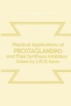 Practical Applications of Prostaglandins and their Synthesis Inhibitors