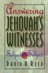 Answering Jehovah`s Witnesses – Subject by Subject