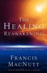 Healing Reawakening – Reclaiming Our Lost Inheritance