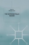 Raymond Tallis Reader