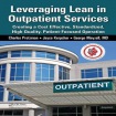 Leveraging Lean in Outpatient Clinics