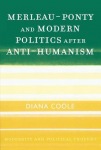 Merleau-Ponty and Modern Politics After Anti-Humanism