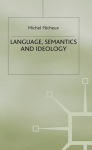 Language, Semantics and Ideology