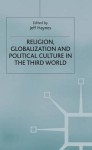 Religion, Globalization and Political Culture in the Third World