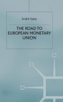 Road to European Monetary Union