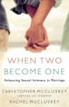 When Two Become One – Enhancing Sexual Intimacy in Marriage