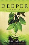 Deeper – Living in the Reality of God`s Love