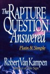 Rapture Question Answered – Plain and Simple