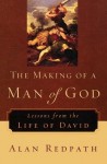 Making of a Man of God – Lessons from the Life of David