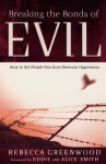 Breaking the Bonds of Evil – How to Set People Free from Demonic Oppression