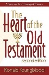 Heart of the Old Testament – A Survey of Key Theological Themes
