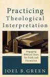 Practicing Theological Interpretation – Engaging Biblical Texts for Faith and Formation