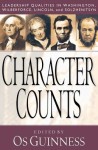 Character Counts – Leadership Qualities in Washington, Wilberforce, Lincoln, and Solzhenitsyn