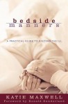 Bedside Manners – A Practical Guide to Visiting the Ill